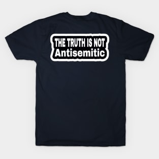 The Truth Is Not Antisemitic - Two-Tier - Sticker - White - Back T-Shirt